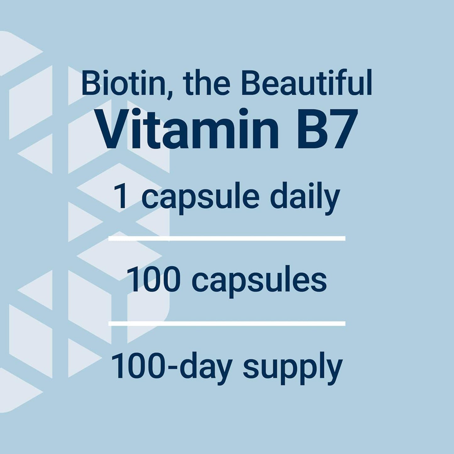Vitamin B7 Biotin supplement, 100 capsules, 100-day supply