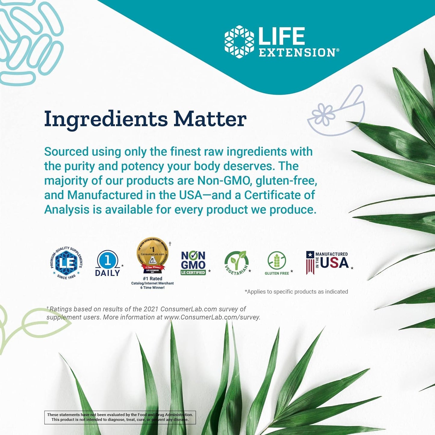 Life Extension Ingredients Matter - Non-GMO, USA Made
