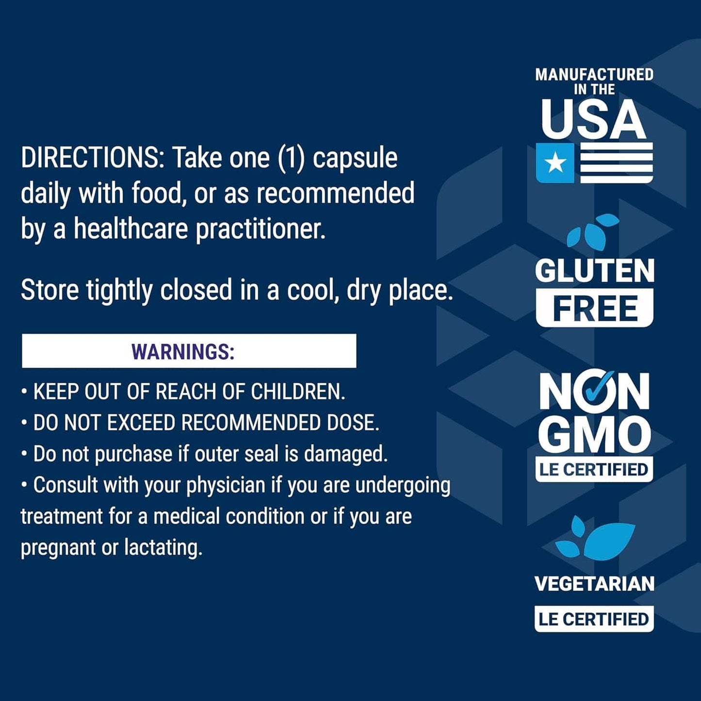 Supplement directions & warnings, gluten-free, non-GMO, USA made.